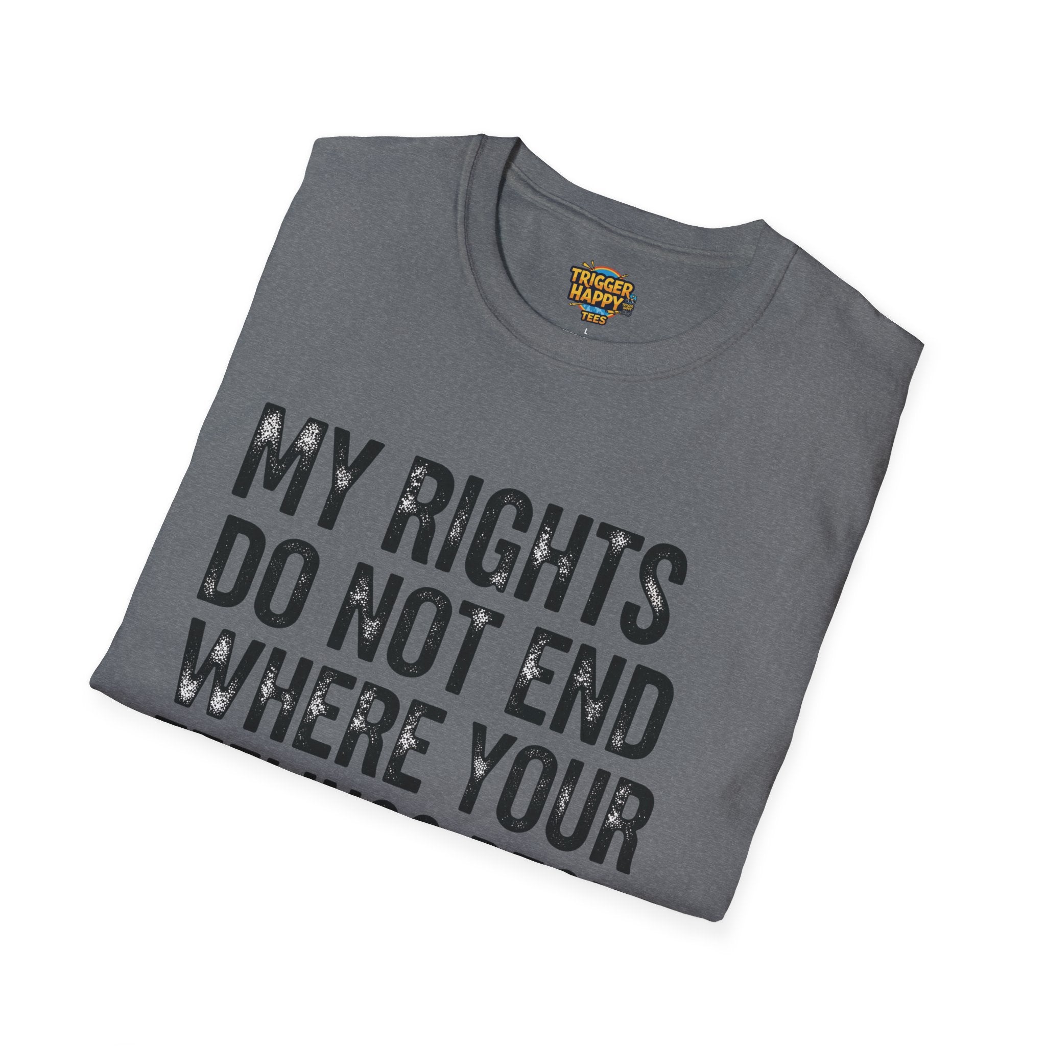 My Rights Do Not End, Advocacy Apparel, Statement Tee, Gift for Activists, Casual Wear, Pride Shirts