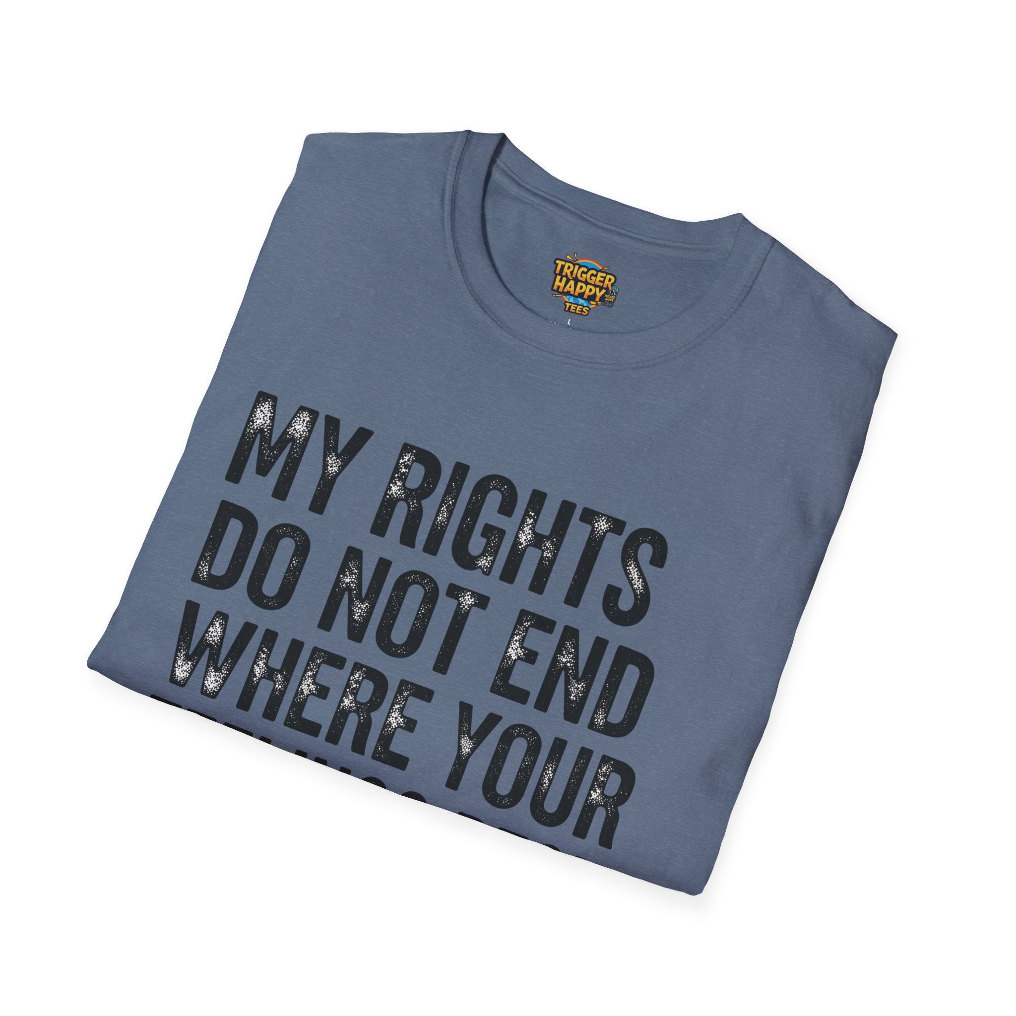 My Rights Do Not End, Advocacy Apparel, Statement Tee, Gift for Activists, Casual Wear, Pride Shirts