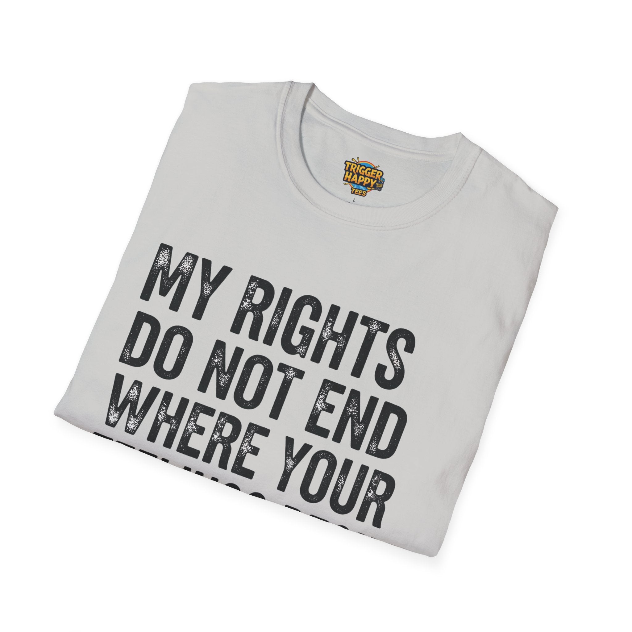 My Rights Do Not End, Advocacy Apparel, Statement Tee, Gift for Activists, Casual Wear, Pride Shirts
