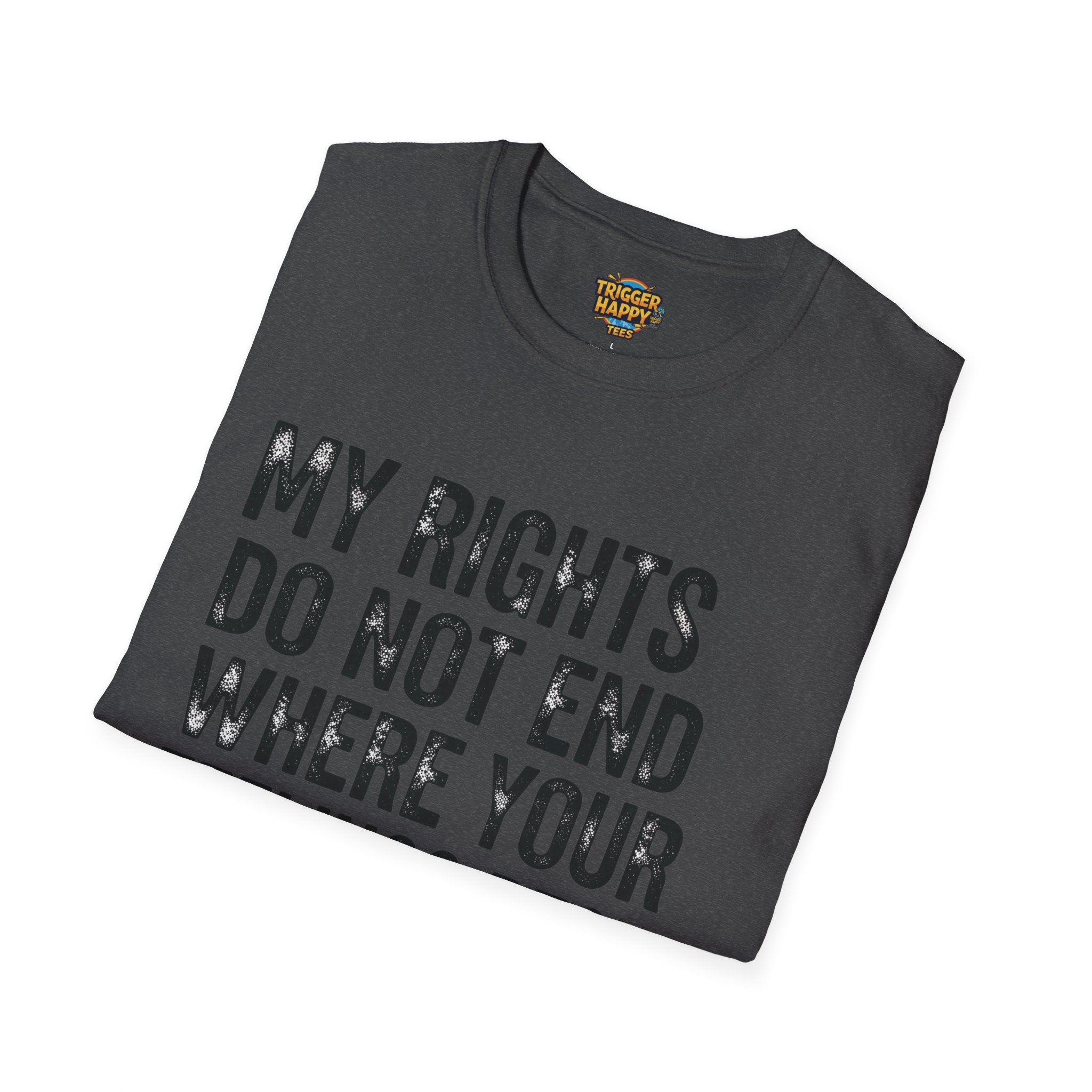 My Rights Do Not End, Advocacy Apparel, Statement Tee, Gift for Activists, Casual Wear, Pride Shirts