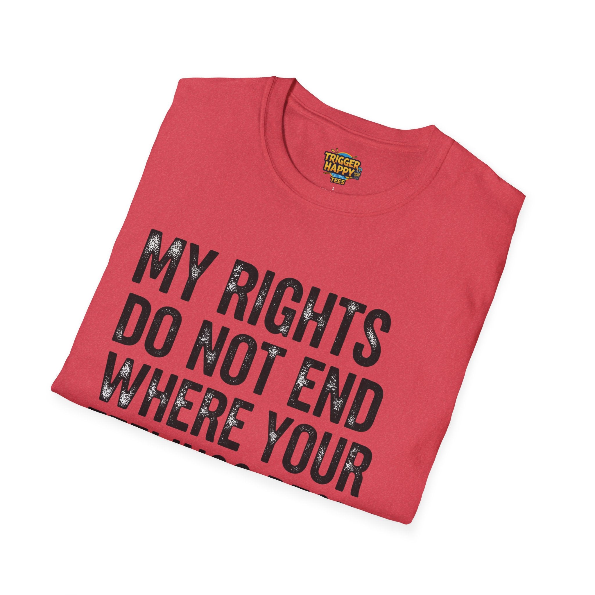 My Rights Do Not End, Advocacy Apparel, Statement Tee, Gift for Activists, Casual Wear, Pride Shirts