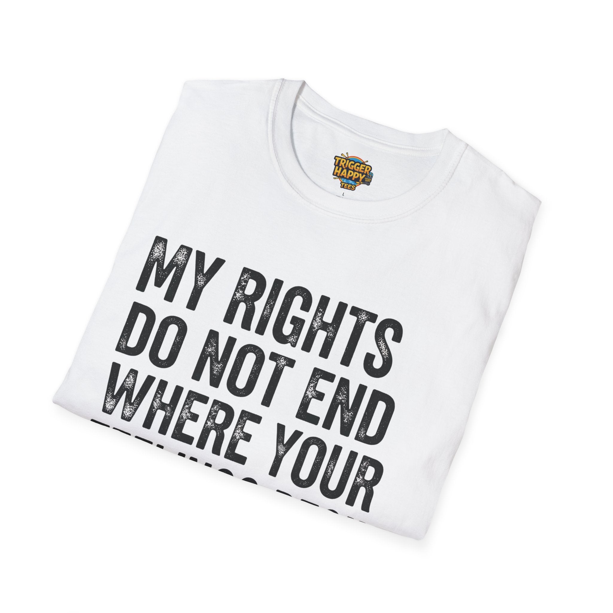 My Rights Do Not End, Advocacy Apparel, Statement Tee, Gift for Activists, Casual Wear, Pride Shirts